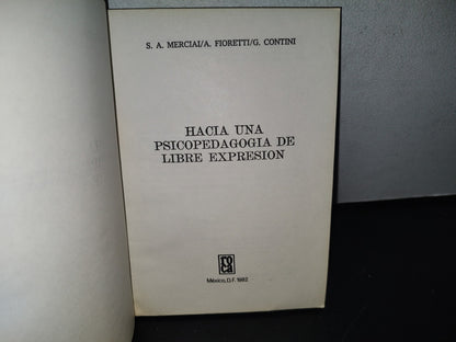 96- Hacia Una Psicopedagogía De Libre Expresión - Merciai / Fioretti / Contini