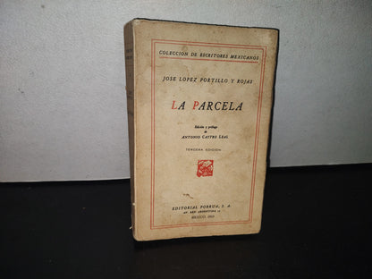 92- La Parcela - José López Portillo Y Rojas. Colección De Escritores Mexicanos - 1968