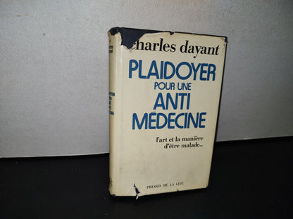 118- Plaidoyer Pour Une Antimédecine - Dr. Charles Dayant - 1974