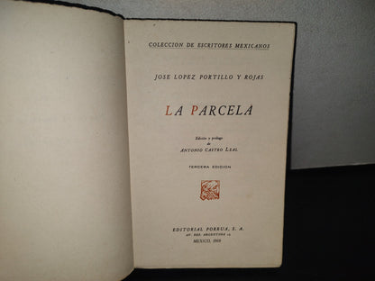 92- La Parcela - José López Portillo Y Rojas. Colección De Escritores Mexicanos - 1968