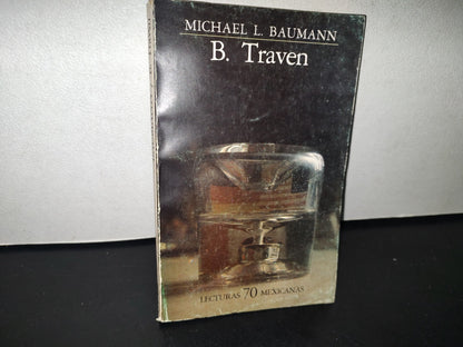90- Michael L. Bauman. B. Traven, Una Introducción - Primera Edición En Lecturas Mexicanas, 1985