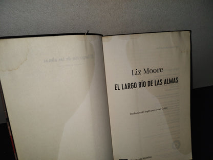 201- El Largo Río De Las Almas - Liz Moore. Adn Alianza De Novelas. Primera Edición, 2021