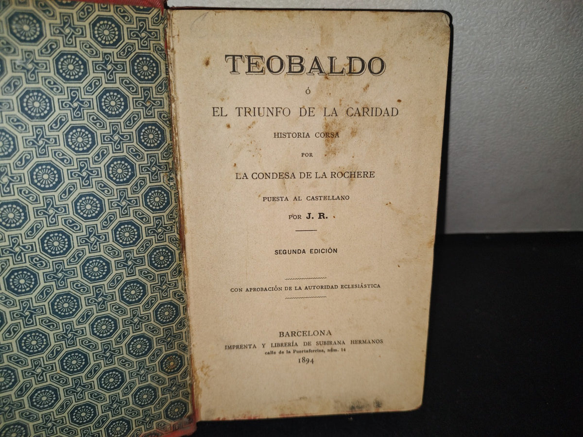 64- Teobaldo O El Triunfo De La Caridad. Historia Corsa Por La Condesa De La Rochere - 1894
