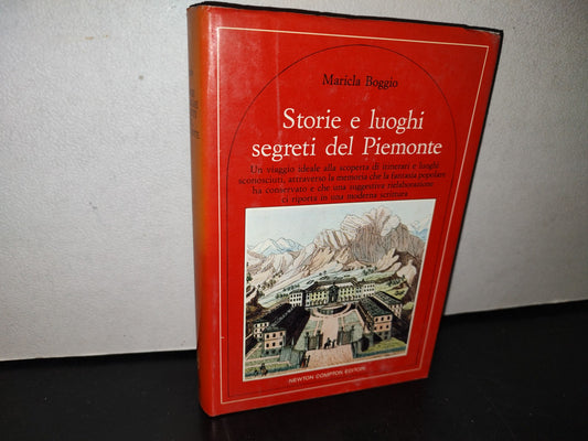 101- Storie E Luoghi Segreti Del Piemonte - Maricla Boggio - Prma Edizione: Settembre 1987