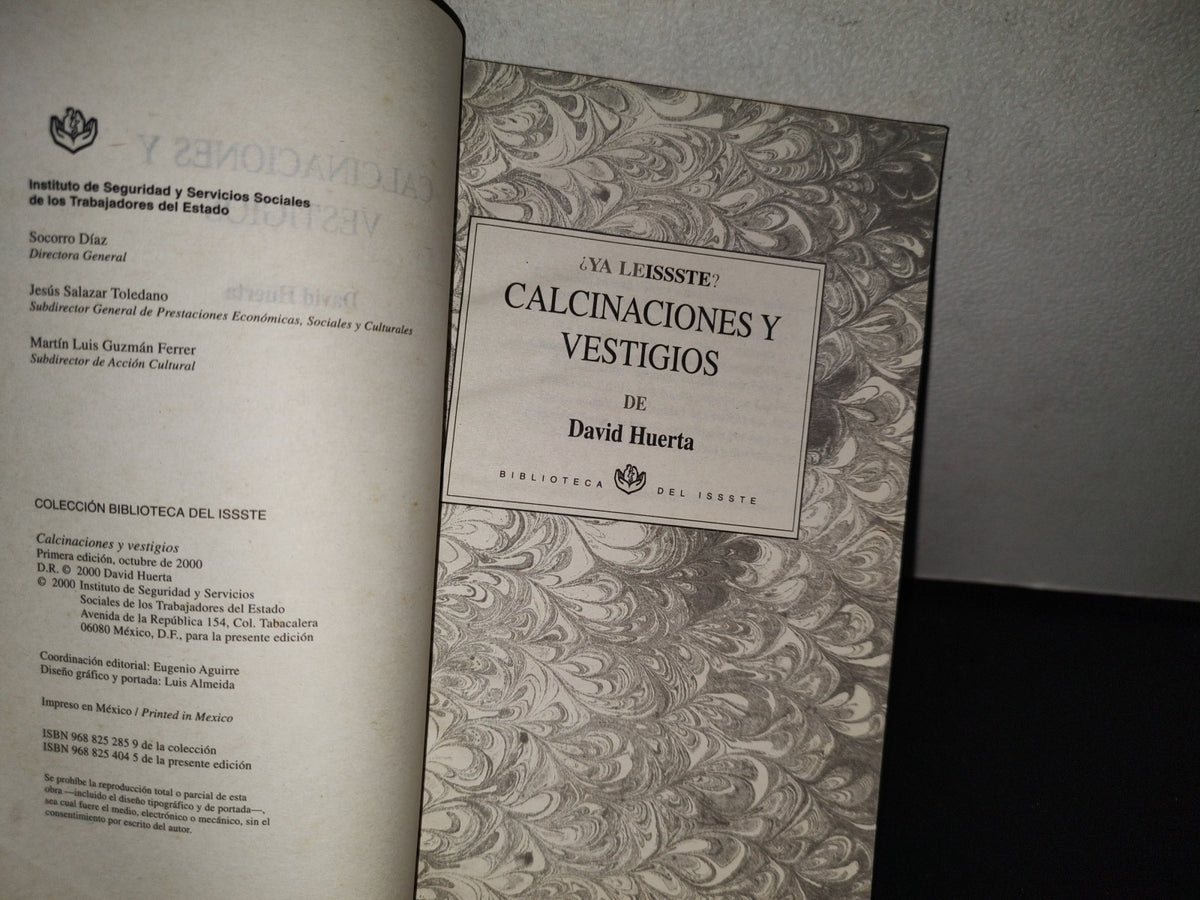 143- ¿Ya Leissste? Calcinaciones Y Vestigios - David Huerta- Biblioteca Del Issste. 1A. Edición 2000