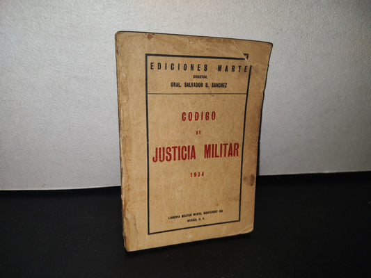 92- Antiguo Código De Justicia Militar - Librería Militar Marte, México, D. F. - 1934