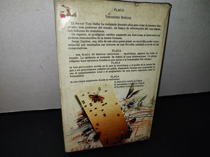 91- Plaga. Una Novela De Terror En La Era De La Era De La Computación Electrónica - Theodore Roszak - Edivision, Compañía Editorial, S. A., México. Primera Edición 1983
