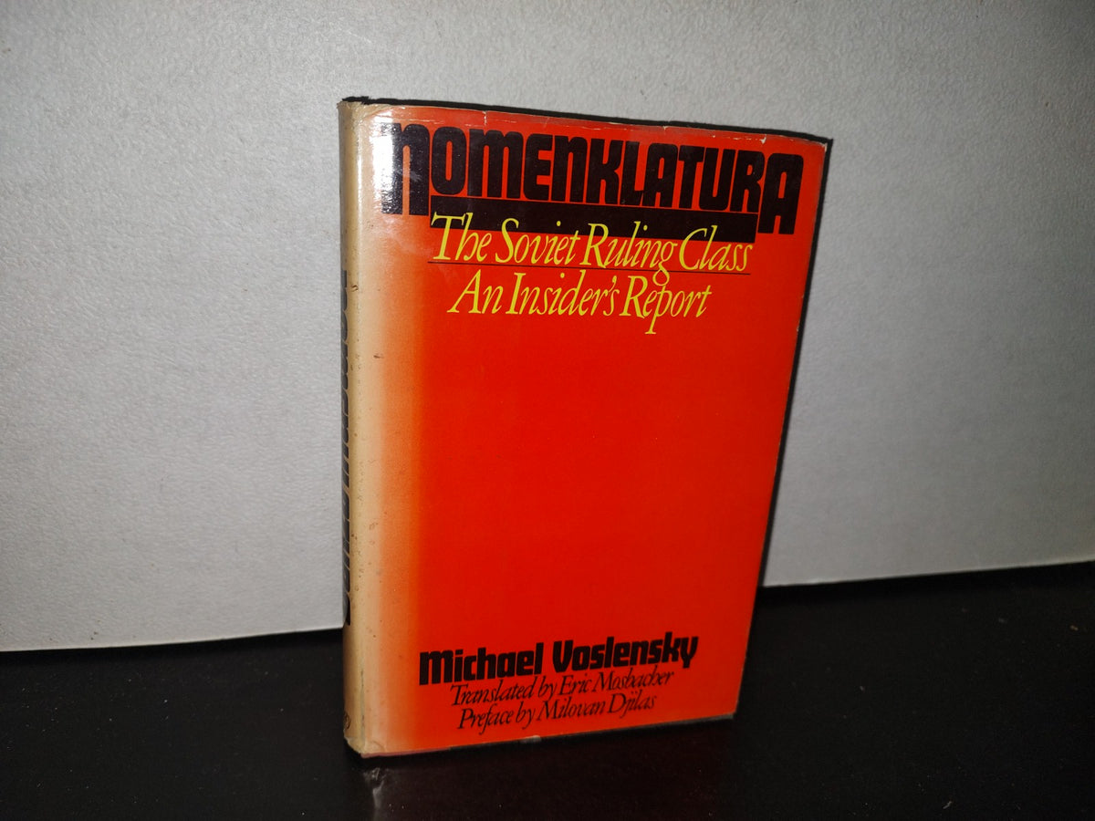 84- Nomenklatura. The Soviet Ruling Class. An Insider's Report - Michael Volensky - 1984
