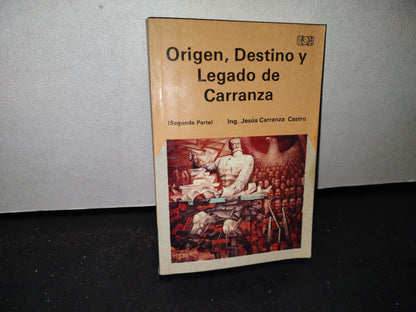 174- Origen, Destino Y Legado De Carranza - Segunda Parte - Jesús Carranza Castro