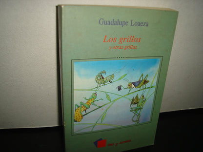 7- Los Grillos Y Otras Grillas - Guadalupe Loaeza - Cal Y Arena
