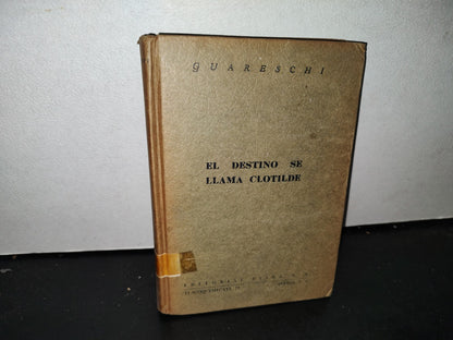 65- El Destino Se Llama Clotilde - Giovanni Guareschi - Editorial DIANA, S. A. 1953
