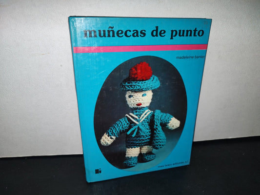 74- Muñecas De Punto - Madeleine Banier. Mas-Ivars Editores