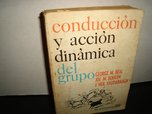 26- Conducción Y Acción Dinámica Del Grupo - George M. Beal, Joe M. Bohlen