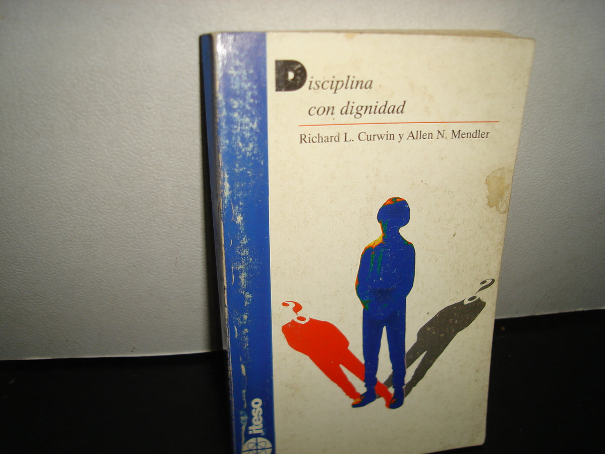 23- Disciplina Con Dignidad - Richard L. Curwin Y Allen N. Mendler - Iteso