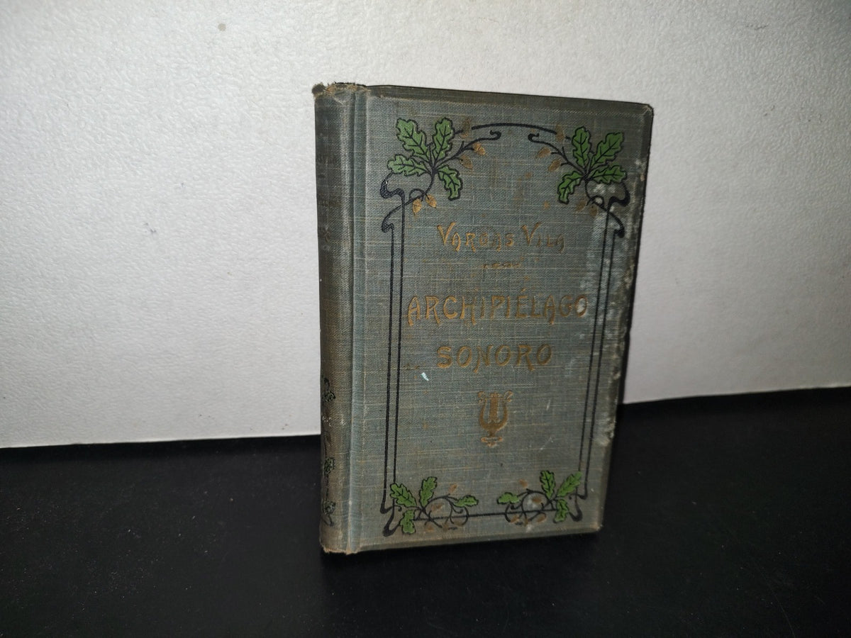 100- Archipiélago Sonoro - J. M. Vargas Vila - Librería De La Vda. De Ch. Bouret 1913
