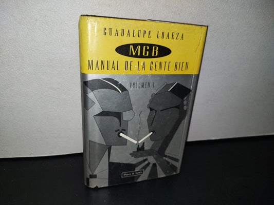 75- Manual De La Gente Bien. Volumen 1 - Guadalupe Loaeza - Primera Edicion: Noviembre 1995