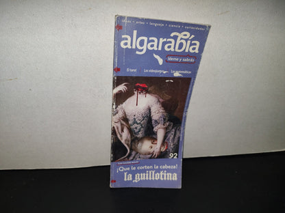 202- Algarabía. ¡Que Le Corten La Cabeza! La Guillotina - # 92, Año XI, Mayo 2012