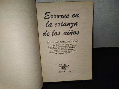 139- Errores En La Crianza De Los Niños - Dr. Alfonso Bernal Del Riesgo