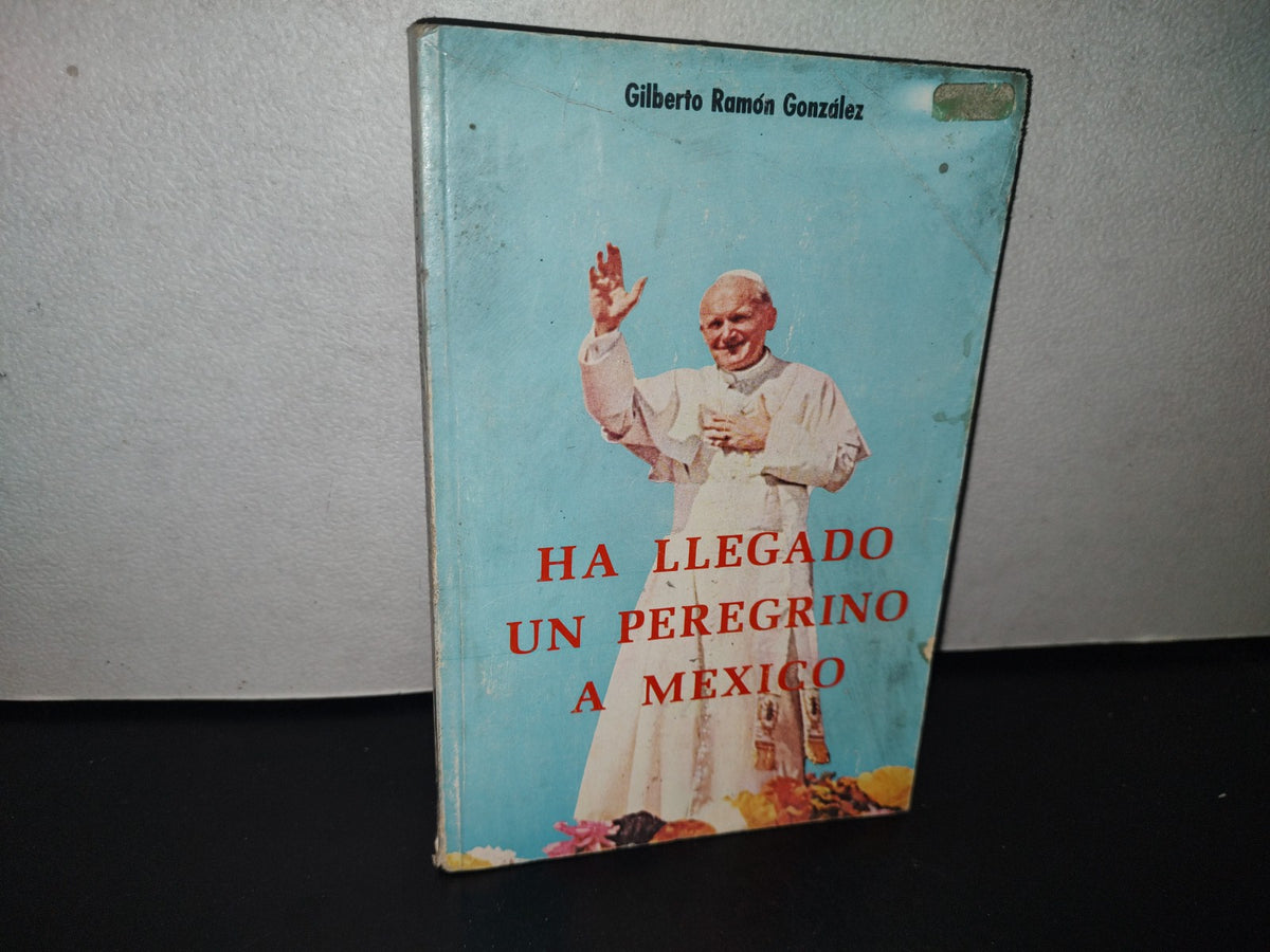 96- Ha Llegado Un Peregrino A México - Gilberto Ramón González