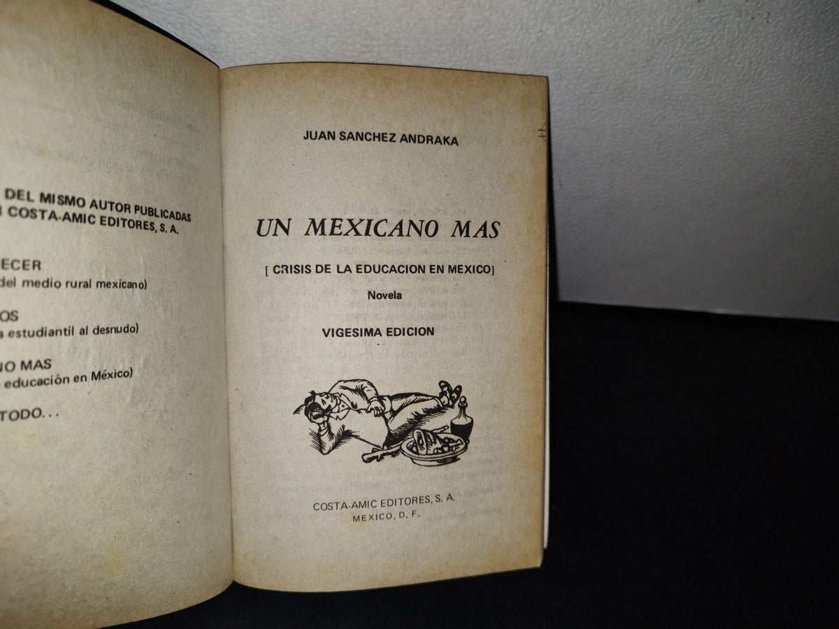 91- Un Mexicano Más - Juan Sánchez Andraka. Costa-Amic, Editores, S. A. - 1985