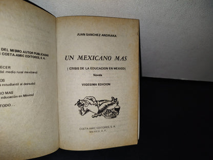 91- Un Mexicano Más - Juan Sánchez Andraka. Costa-Amic, Editores, S. A. - 1985