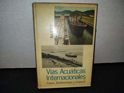 57- Vías Acuáticas Internacionales. Leyes, Instituciones Y Control - Baxter