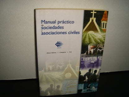 21- Manual Práctico De Sociedades Y Asociaciones Civiles - Pérez Chávez, Campero