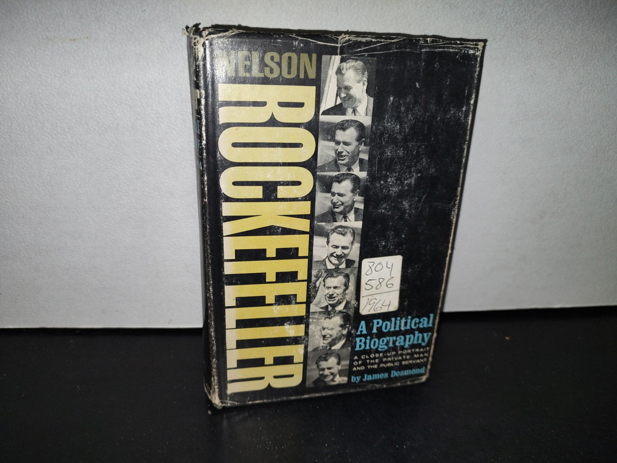 58- Nelson Rockefeller, A Political Biography - James Desmond - 1964