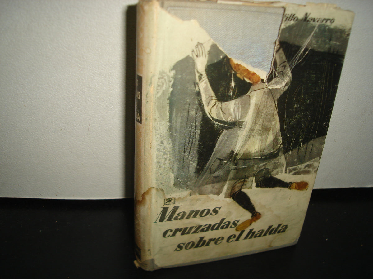 7- Manos Cruzadas Sobre El Halda - Castillo Navarro - Primera Edición 1959