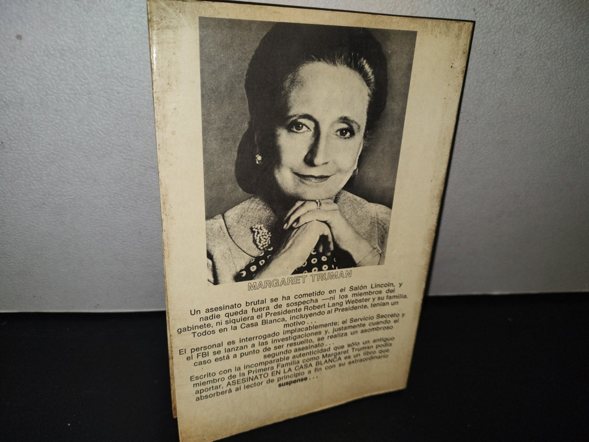 85- Asesinato En La Casa Blanca - Margaret Truman - Primera Edición 1981