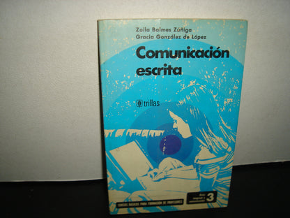 21- Comunicación Escrita - Zoila Balmes Zúñiga