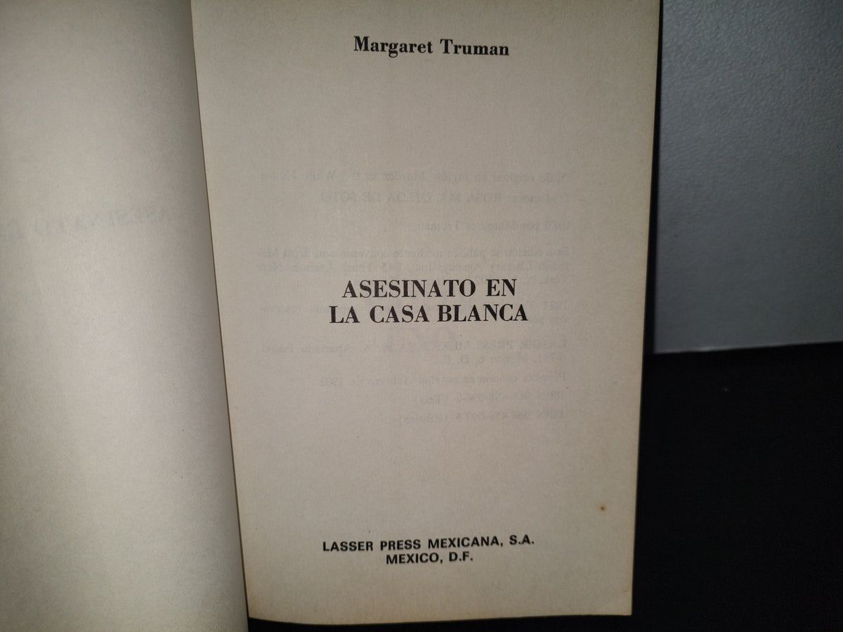 85- Asesinato En La Casa Blanca - Margaret Truman - Primera Edición 1981