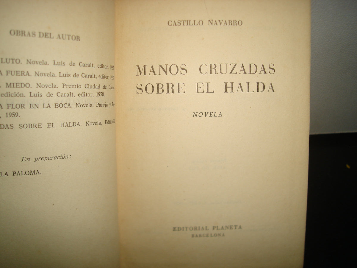 7- Manos Cruzadas Sobre El Halda - Castillo Navarro - Primera Edición 1959