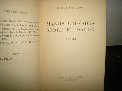 7- Manos Cruzadas Sobre El Halda - Castillo Navarro - Primera Edición 1959