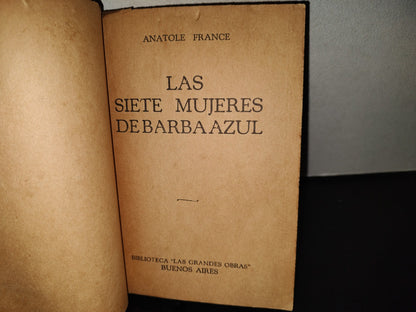 202- Las Siete Mujeres De Barba Azul Por Anatole France. Biblioteca ”Las Grandes Obras” 40's - 50's