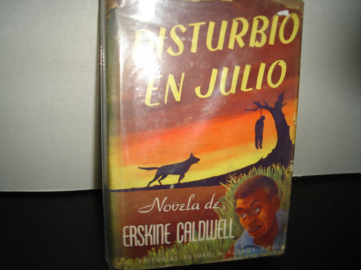 21- Disturbio En Julio - Erskine Caldwell - 50'S