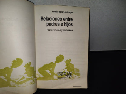 202- Relaciones Entre Padres E Hijos. Preferencias Y Rechazos - Ernesto Bolio Arciniega