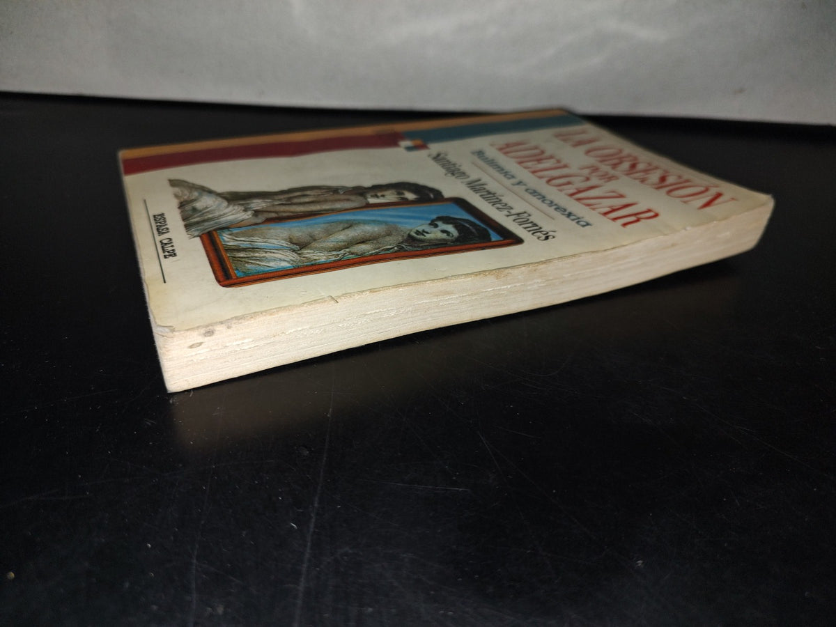 153- La Obsesión Por Adelgar. Bulimia Y Anorexia - Santiago Martínez-Fornés