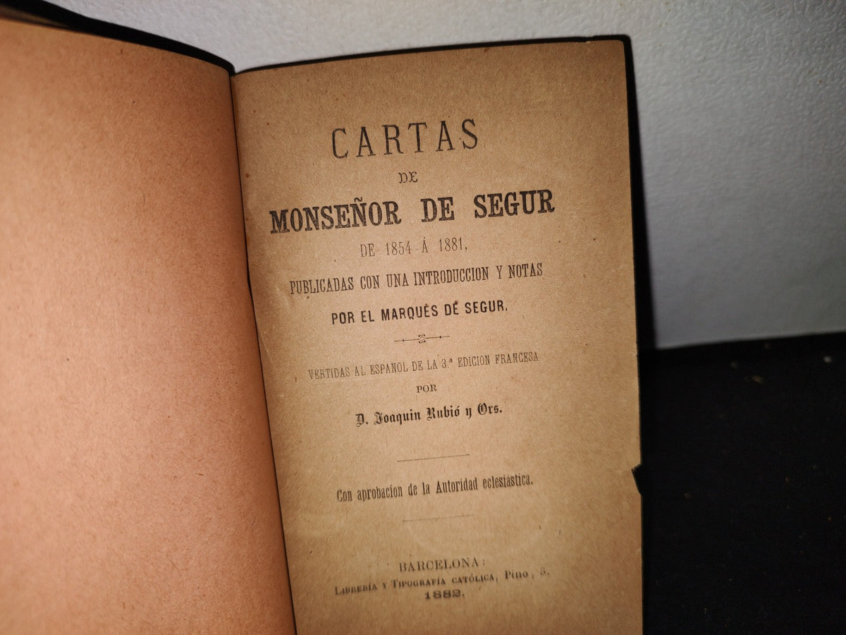 65- Cartas De Monseñor De Segur De 1854 A 1881 - Marqués De Segur - 1882