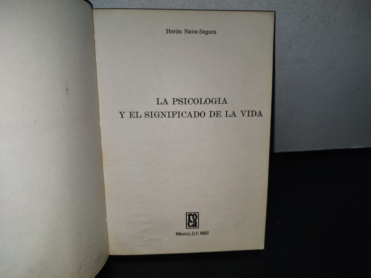 96- La Psicología Y El Significado De La Vida - Herón Nava-Segura