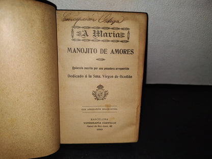 60- A María. Manojito De Amores. Dedicado A La Sma. Virgen De Ocotlán - 1910