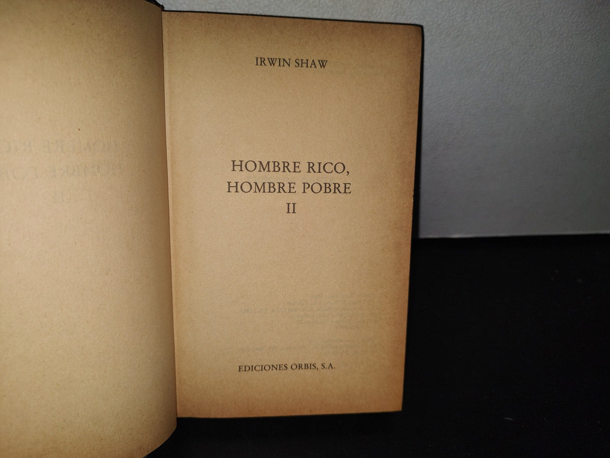 84- Biblioteca De Grandes Éxitos. Hombre Rico, Hombre Pobre II - Irwin Shaw - Ediciones Orbis - 1972