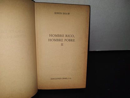 84- Biblioteca De Grandes Éxitos. Hombre Rico, Hombre Pobre II - Irwin Shaw - Ediciones Orbis - 1972