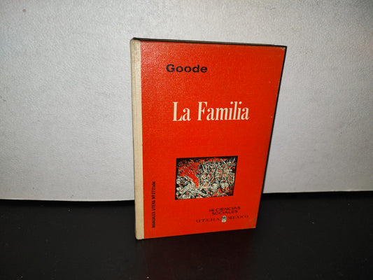 118- La Familia - William J. Goode - Manuales Uteha - 1966
