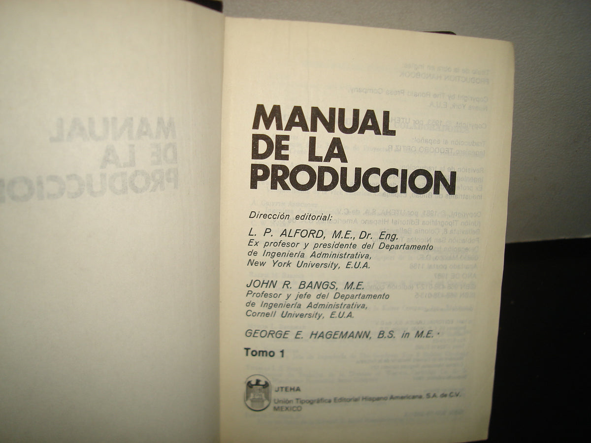 7- Manual De La Producción. L. P. Alford, John R. Bangs, George E. Hagemann