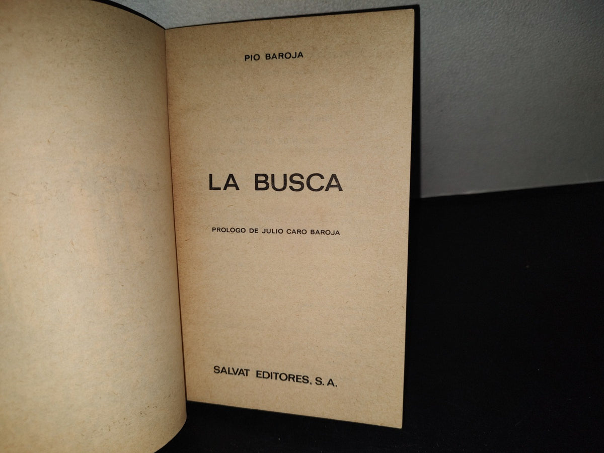 202- La Busca - Pío Baroja - Biblioteca Básica Salvat 11 - 1971