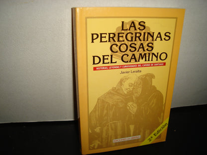 24- Las Peregrinas Cosas Del Camino. Historias, Leyendas Y Curiosidades Del Camino De Santiago - Javier Leralta - Ediciones La Librería