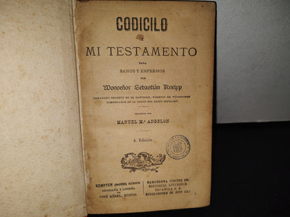 188- Codicilo A Mi Testamento Para Sanos Y Enfermos - Monseñor Sebastián Kneipp - 1896