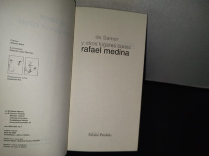 85- De Samor Y Otros Lugares Cursis - Rafael Medina - Primera Edición 2005