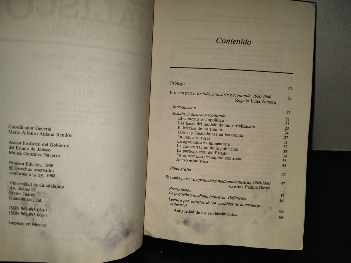 201- Jalisco Desde La Revolución. Crecimiento Industrial Y Manufacturero 1940-1980, Xiii - Rogelio Luna Zamora, Cristina Padilla Dieste, Jesús Arrollo Alejandre - Universidad De Guadalajara. Primera Edición 1988